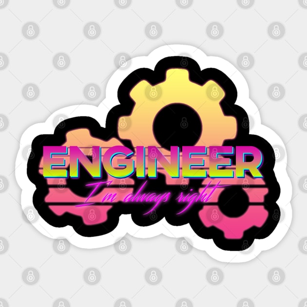 ENGINEER - I'M ALWAYS RIGHT Sticker by giovanniiiii